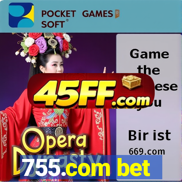 755.com bet